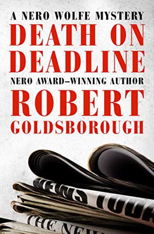 Death on Deadline (Rex Stout's Nero Wolfe Mysteries #2)