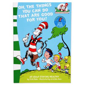 Oh, the Things You Can Do that are Good for You! (The Cat in the Hat's Learning Library #1)