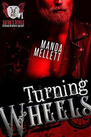 Turning Wheels  : A Blood Brothers Spin off (Satan's Devils MC #1)