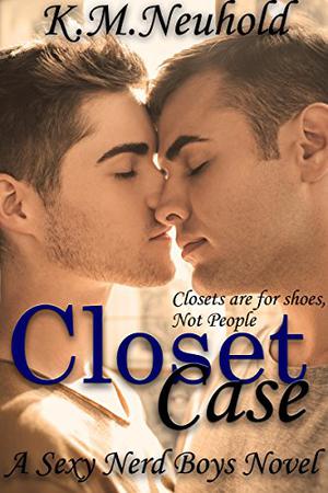 Closet Case (Sexy Nerd Boys #4)