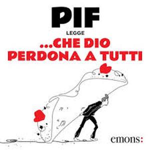 ... che Dio perdona a tutti by Pif