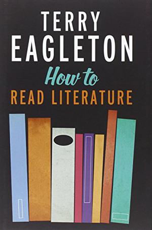 How to Read Literature by Terry Eagleton