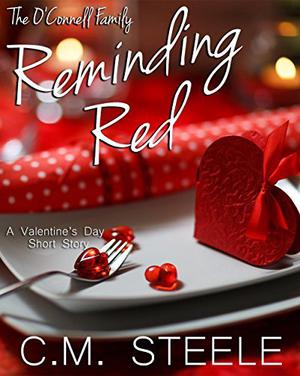 Reminding Red: A Valentine's Day Short Story by C.M. Steele