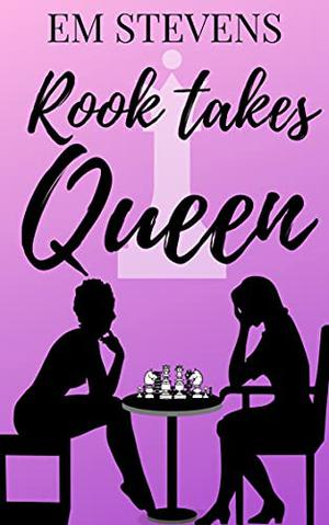 Rook Takes Queen by Em Stevens