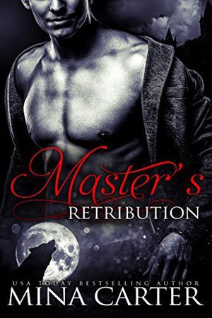 Master's Retribution by Mina Carter
