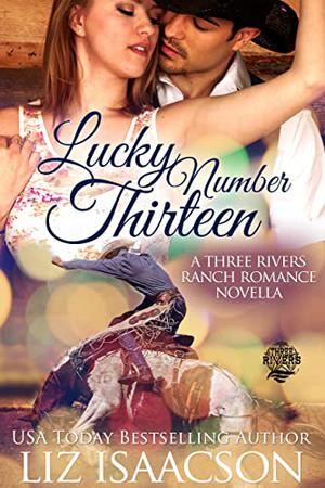 Lucky Number Thirteen by Liz Isaacson, Elana Johnson