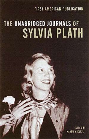 The Journals of Sylvia Plath by Sylvia Plath