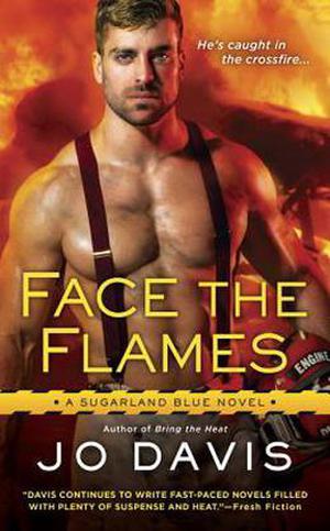 Face the Flames (Sugarland Blue #6)