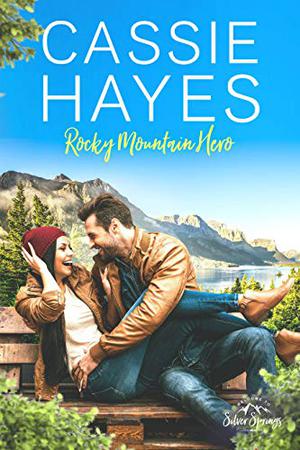 Rocky Mountain Hero (Roberts of Silver Springs #2)