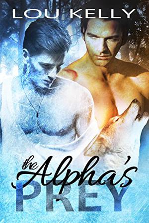 The Alpha's Prey by Lou Kelly