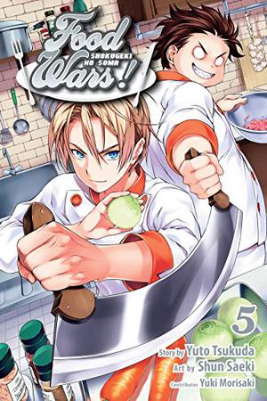 Food Wars!: Shokugeki no Soma, Vol. 5 by Yūto Tsukuda, Yuki Morisaki