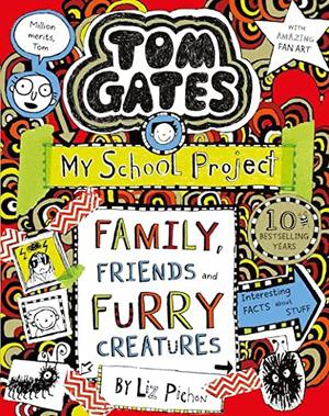 Family, Friends and Furry Creatures (Tom Gates #12)