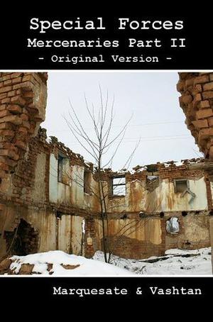 Special Forces - Mercenaries Part II (Special Forces #2 part 2)