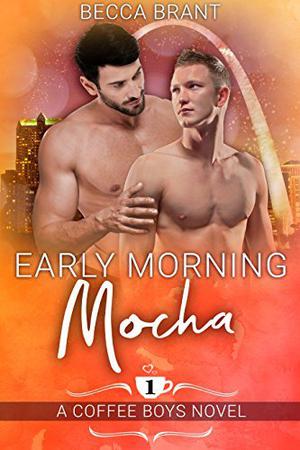 Early Morning Mocha (Coffee Boys #1)