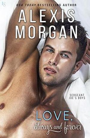 Love, Always and Forever (Sergeant Joe's Boys #3)