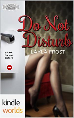 Do Not Disturb (Sex, Vows, & Babies #1)