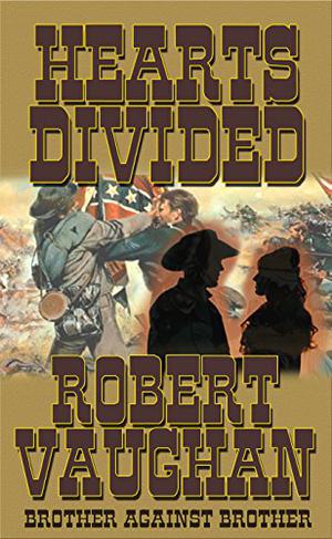 Hearts Divided by Robert Vaughan