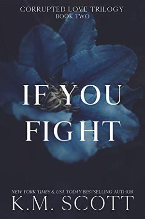 If You Fight (Corrupted Love #2)