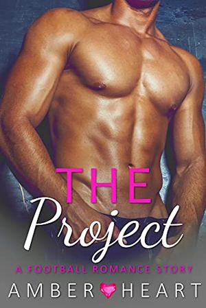 The Project by Amber Heart