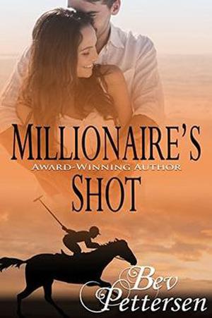 Millionaire's Shot by Bev Pettersen