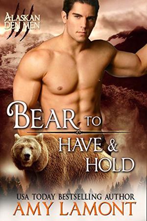 Bear to Have and Hold (Kodiak Den #5)