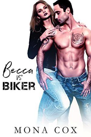 Becca Vs. Biker (Sweet, Sexy, Sassy, & Fun #10)