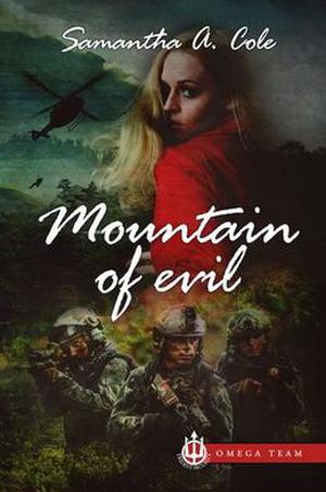 Mountain of Evil  (Trident Security Omega Team Prequel) by Samantha A. Cole