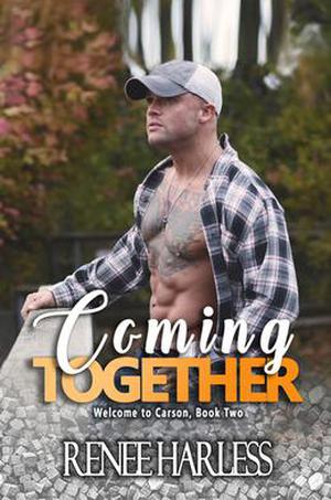 Coming Together  (Welcome to Carson, Book Two) by Renee Harless