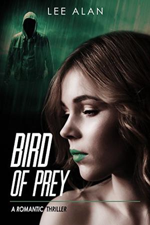 Bird of Prey by Lee Alan