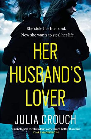 Her Husband's Lover by Julia Crouch
