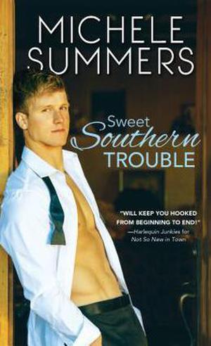 Sweet Southern Trouble by Michele Summers