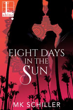 Eight Days in the Sun by M.K. Schiller