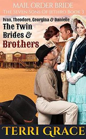 Mail Order Bride: The Twin Brides & Brothers by Terri Grace, Pure Read