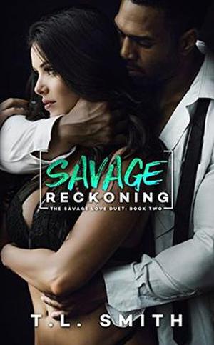 Savage Reckoning by T.L Smith