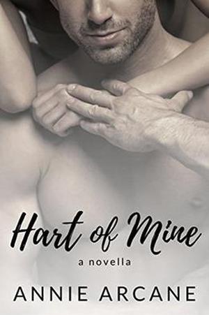 Hart of Mine: A Wounded Hero Romance by Annie Arcane