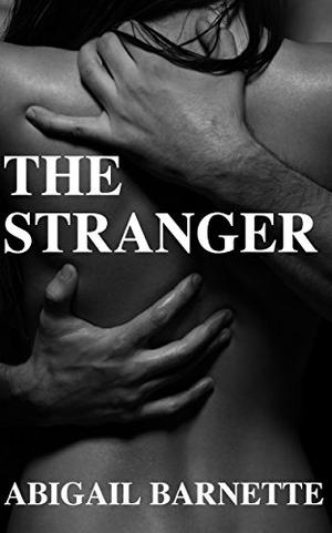 The Stranger by Abigail Barnette