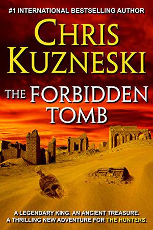 The Forbidden Tomb by Chris Kuzneski