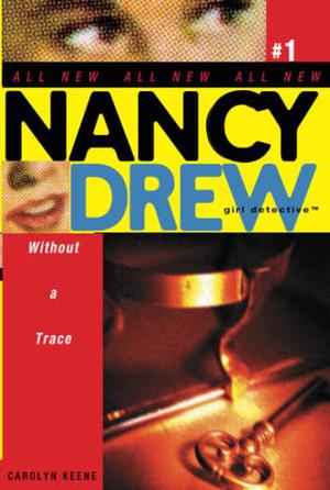 Without a Trace (Nancy Drew (Nancy Drew: Girl Detective #1)