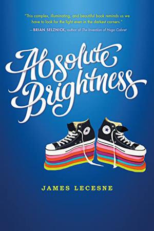 The Absolute Brightness of Leonard Pelkey by James Lecesne