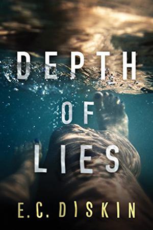 Depth of Lies by E.C. Diskin