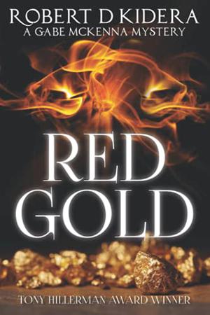 Red Gold by Robert D. Kidera