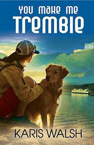 You Make Me Tremble by Karis Walsh