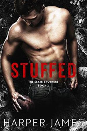 STUFFED  (The Slate Brothers, Book Two) by Harper James