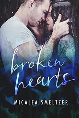 Broken Hearts (Light in the Dark ) by Micalea Smeltzer