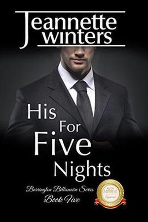 His For Five Nights: Barrington Billionaire's Series: Book Five (Barrington Billionaires #5)