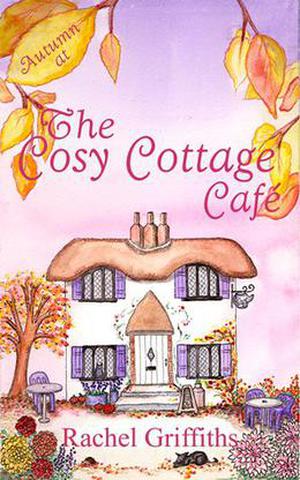 Autumn at The Cosy Cottage Cafe (The Cosy Cottage Cafe #2)