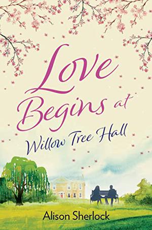 A House to Mend a Broken Heart (Willow Tree Hall #1)