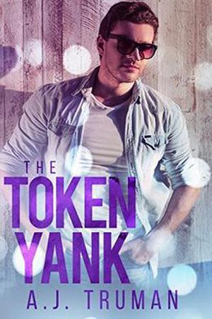 The Token Yank by A.J. Truman