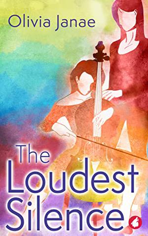 The Loudest Silence by Olivia Janae