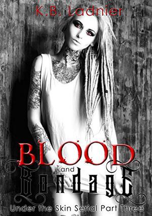 Blood and Bondage by K.B. Ladnier